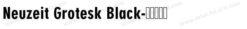 Neuzeit Grotesk Black字体转换